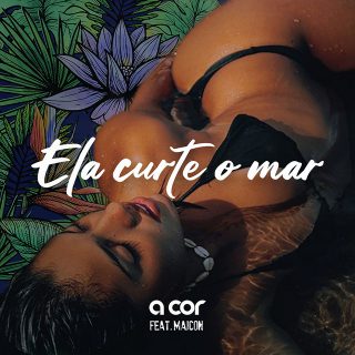 Capa de Ela Curte o Mar | A Cor