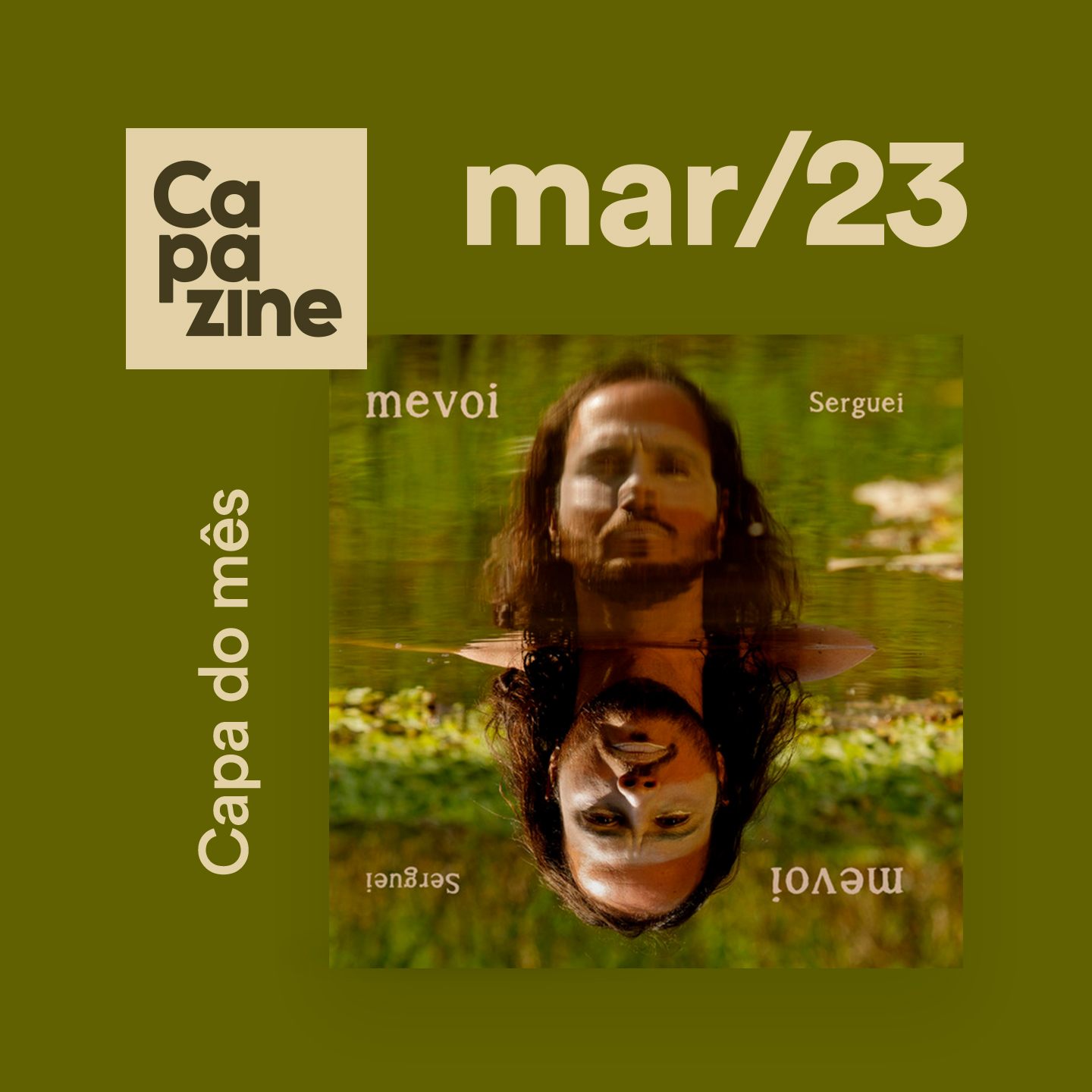 Capa do mês mar/23: Serguei | mevoi